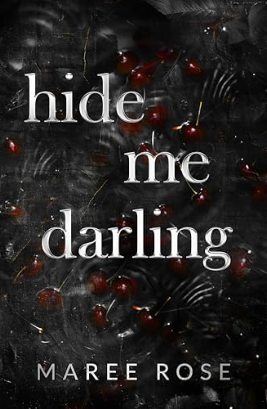 Hide Me Darling - Maree Rose