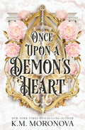 Once Upon a Demon's Heart (Cruel Fates Duet, Book #1) by K.M. Moronova