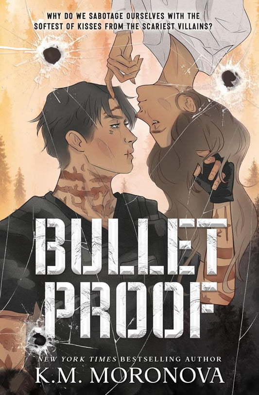 (Pre-order) Bulletproof by K.M. Moronova