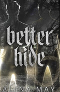 Better Hide (The Run and Hide Duet, #2) by Alina May (Hardback - Sprayed Edges)