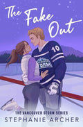 The Fake Out (Vancouver Storm, #2) by Stephanie Archer