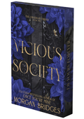 Vicious Society: A Dark Romance (The Obsidian Order, #2) by Morgan Bridges (Deluxe Limited Edition)