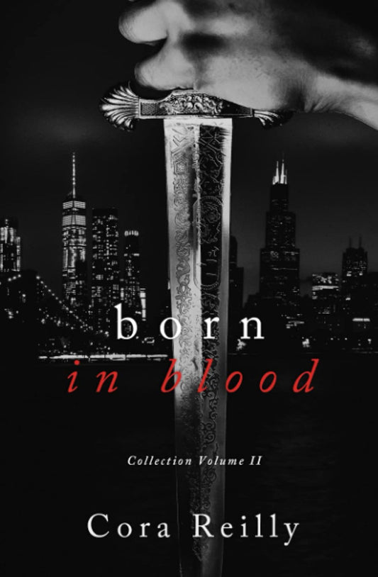 Born in Blood Mafia Chronicles (#5-8) Series by Cora Reilly (VOL 2)