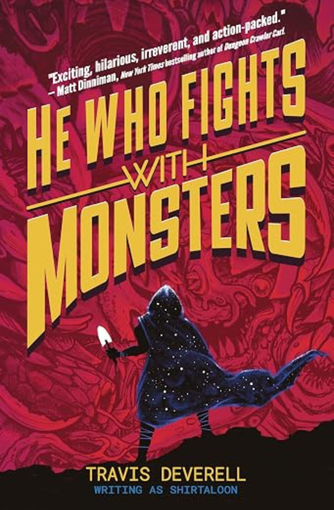He Who Fights With Monsters: Outworlder (He Who Fights With Monsters, #1) by Shirtaloon