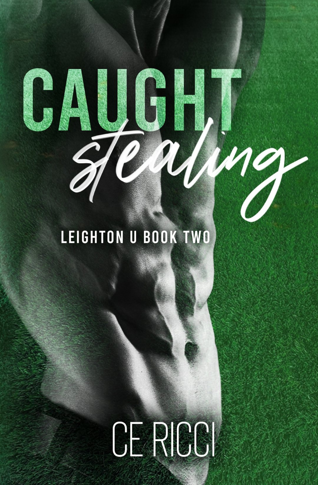 Caught Stealing- C.E. Ricci (Leighton U Series #2)