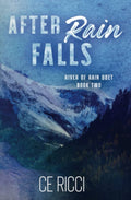 After Rain Falls (River of Rain, #2) by C.E. Ricci