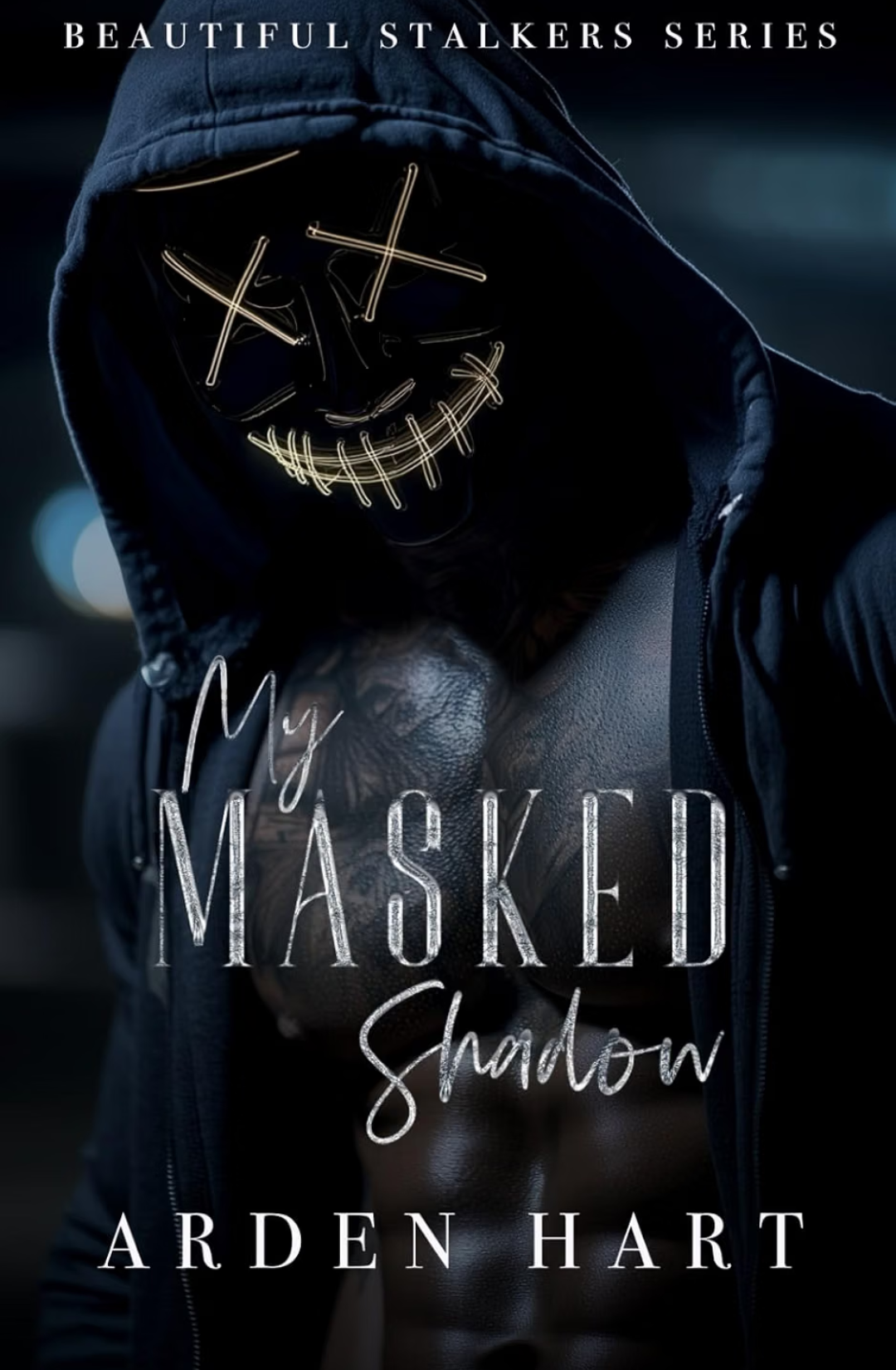 My Masked Shadow (Beautiful Stalkers, #3) by Arden Hart