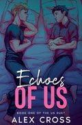 Echoes of Us (Us Duet #1) by Alex Cross