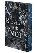Ready or Not: A Dark Stalker Romance (Hide and Seek, #2) by Sheridan Anne (Deluxe Limited Edition)