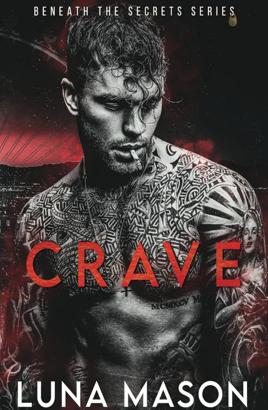 Crave (Beneath the Secrets, #3) by Luna Mason