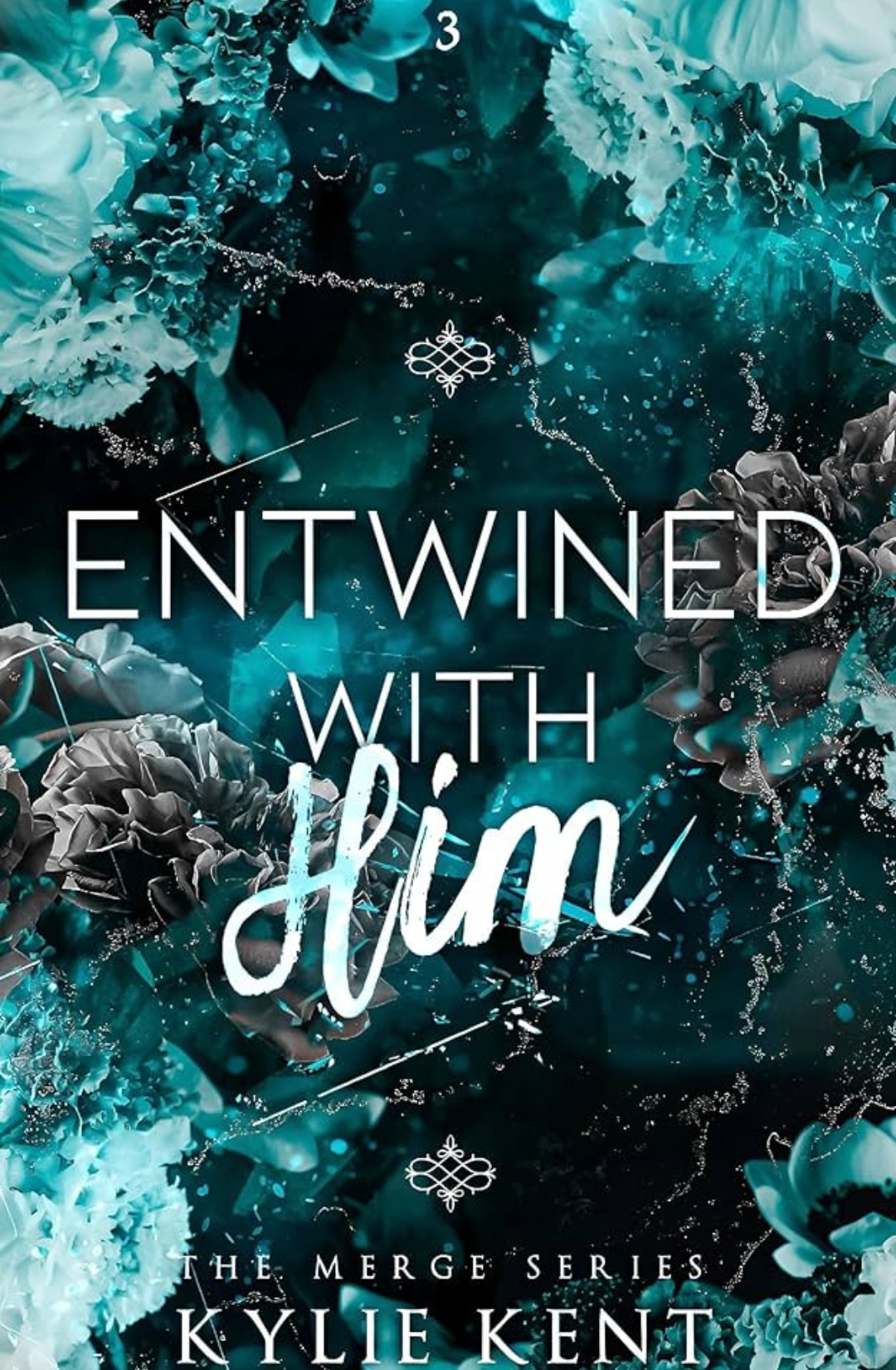 Entwined With Him - Foiled Edition (Merge, #3) by Kylie Kent