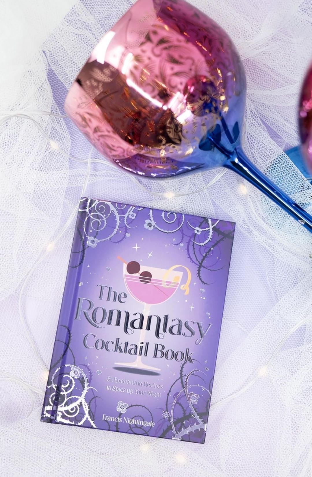 The Romantasy Cocktail Book: 52 Enchanting Recipes to Spice up Your Night