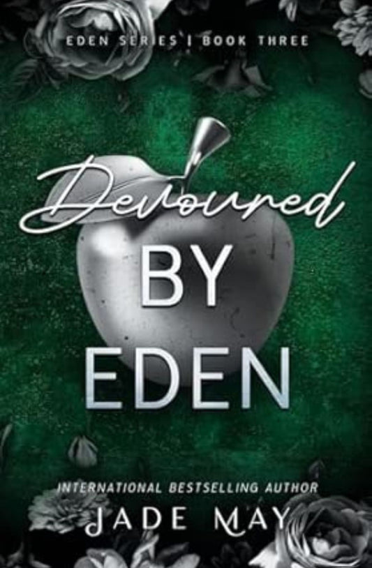 Devoured by Eden (Eden, #3) by Jade May