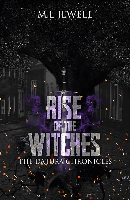 Rise of the Witches - M.L Jewell (The Datura Chronicles #1)