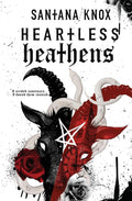 Heartless Heathens by Santana Knox