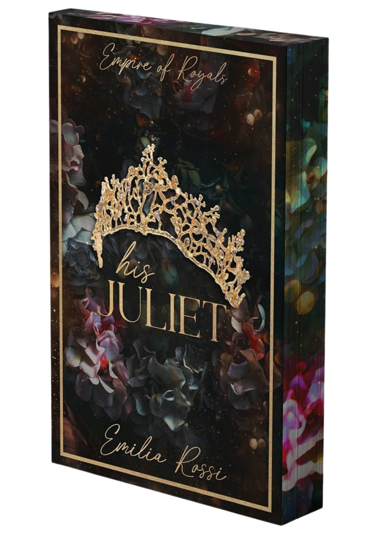 His Juliet: A Mafia Romance (Empire of Royals, #2) by Emilia Rossi (Deluxe Limited Edition)