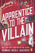 Apprentice to the Villain (Assistant to the Villain, #2) by Hannah Nicole Maehrer