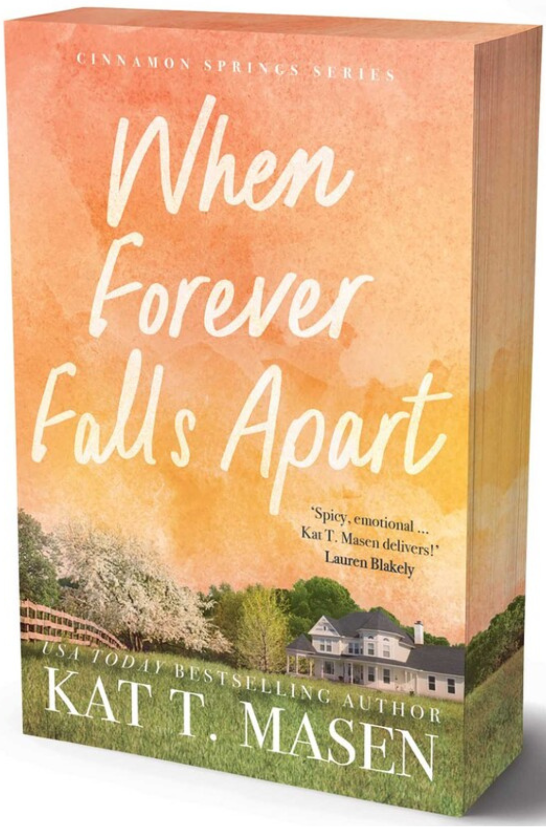 When Forever Falls Apart (Cinnamon Springs, #2) by Kat T. Masen (Signed)