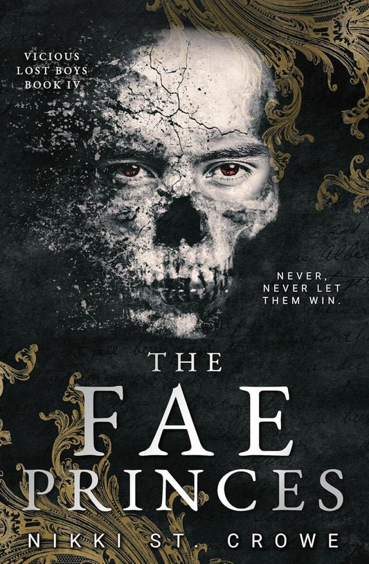 The Fae Princes (Vicious Lost Boys, #4) by Nikki St. Crowe