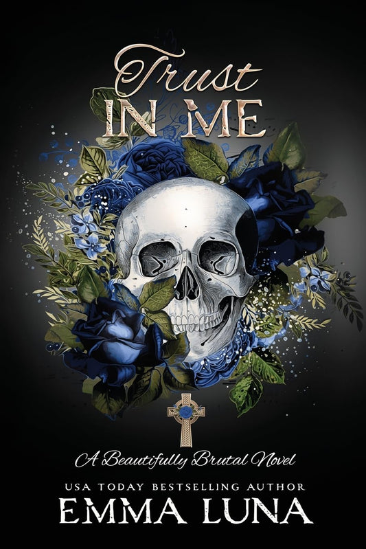Trust In Me (Beautifully Brutal, #2) by Emma Luna