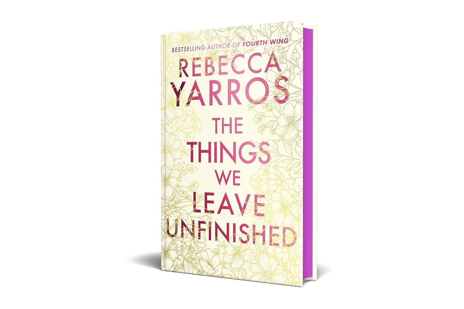 The Things We Leave Unfinished by Rebecca Yarros Hardback