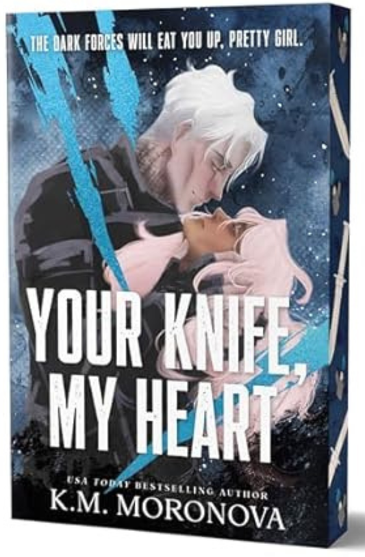 Pre-order - Your Knife, My Heart (Dark Forces, #1) by K.M. Moronova (Deluxe Edition)