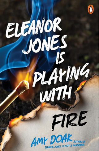 Eleanor Jones is Playing with Fire (Eleanor Jones #3) by Amy Doak