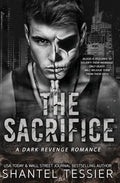 The Sacrifice (L.O.R.D.S., #3) by Shantel Tessier