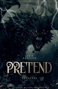 Pretend (Scarred Executioners #3) by Lexie Axelson