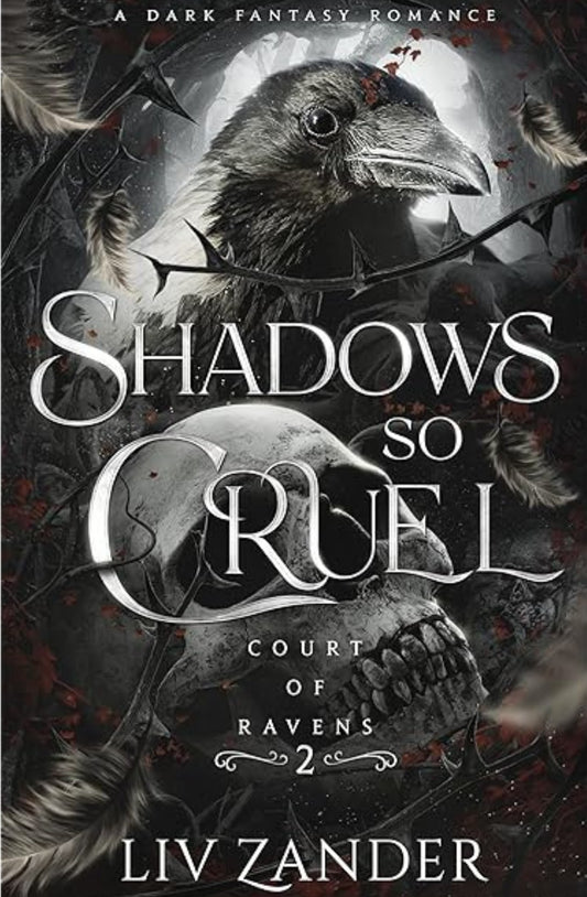 Shadows So Cruel (Court of Ravens, #2) by Liv Zander