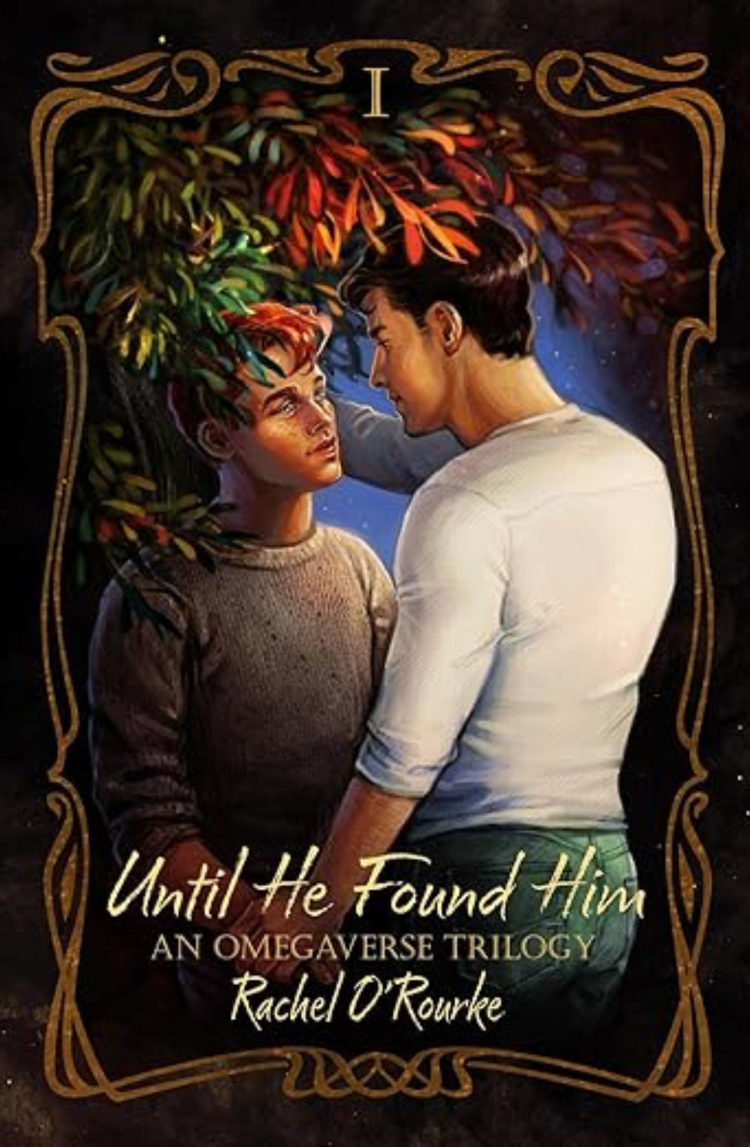 Until He Found Him: An Omegaverse Trilogy by Rachel O'Rourke (Signed)