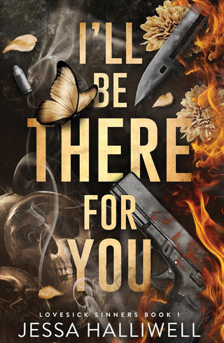I'll Be There for You (Lovesick Sinners #1) by Jessa Halliwell