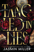 Tangled In Lies (Tangled & Torn #1) by Jasmin Miller