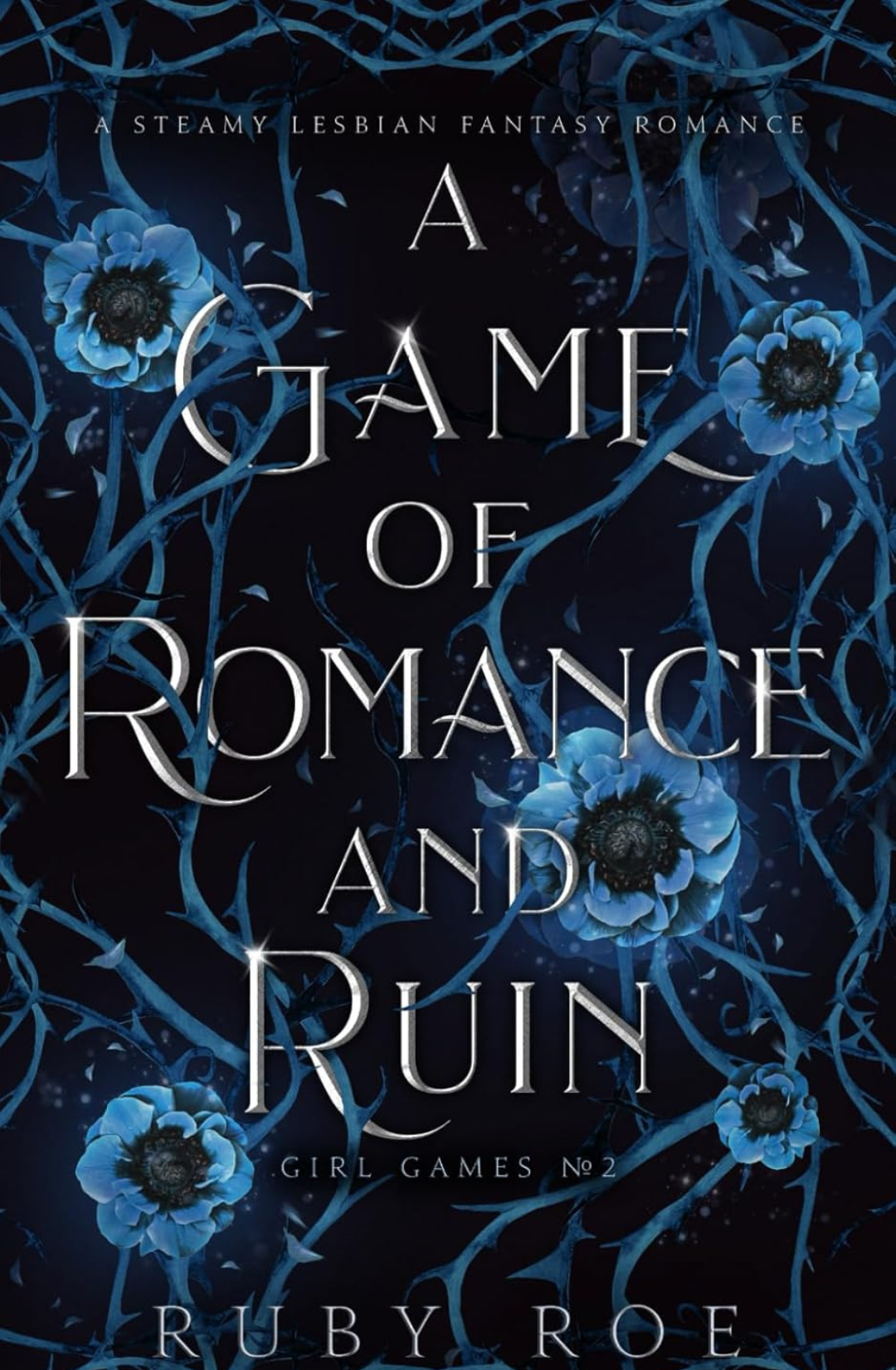 A Game of Romance and Ruin (Girl Games, #2) by Ruby Roe