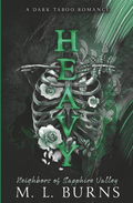 Heavy (Neighbors of Sapphire Valley, #1) by M.L. Burns