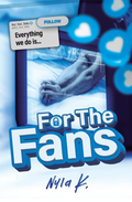 For the Fans by Nyla K