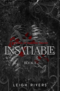 Insatiable (Edge of Darkness, #1) by Leigh Rivers