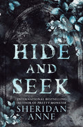 Hide and Seek: A Dark Stalker Romance (Hide and Seek #1) by Sheridan Anne