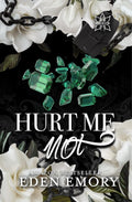 Hurt Me Not (Pétale Auction #2) by Eden Emory