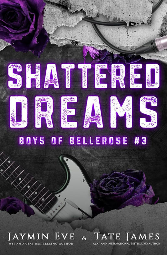 Shattered Dreams (Boys of Bellerose, #3) by Jaymin Eve & Tate James