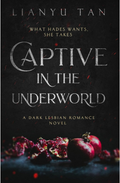 Captive in the Underworld By Lianyu Tan