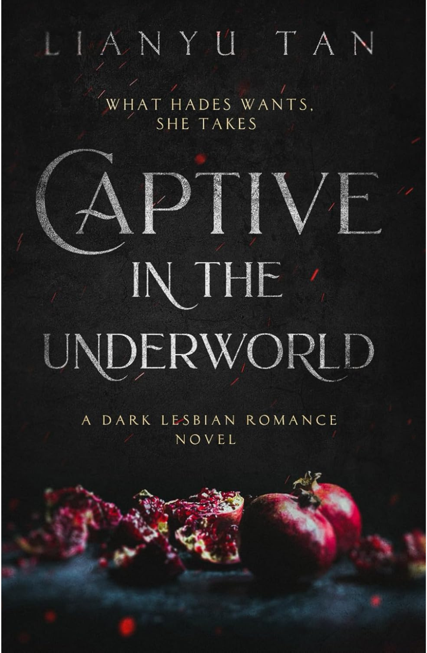 Captive in the Underworld By Lianyu Tan