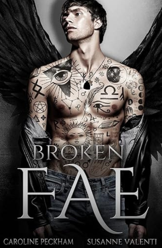 Broken Fae (Ruthless Boys of the Zodiac, #4) by Caroline Peckham, & Susanne Valenti