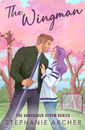 The Wingman (Vancouver Storm, #3) by Stephanie Archer
