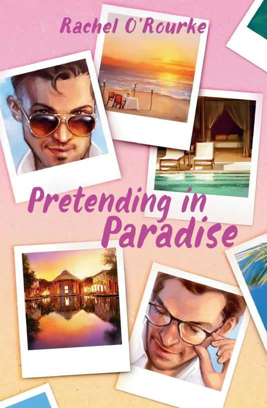 Pretending in Paradise by Rachel O'Rourke (Signed Copy)