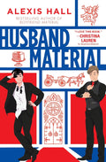 Husband Material (London Calling, #2) by Alexis Hall