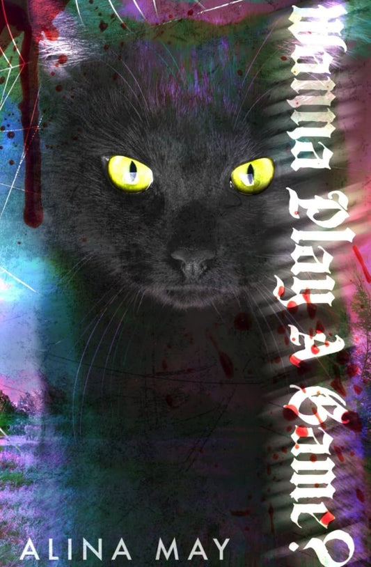 Wanna Play a Game? (The Hunter's Club #1) by Alina May (Hardback - Sprayed Edges)