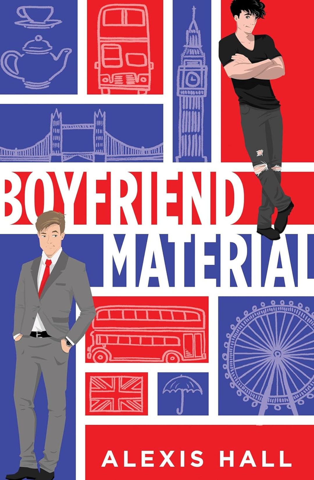 Boyfriend Material (London Calling, #1) by Alexis Hall
