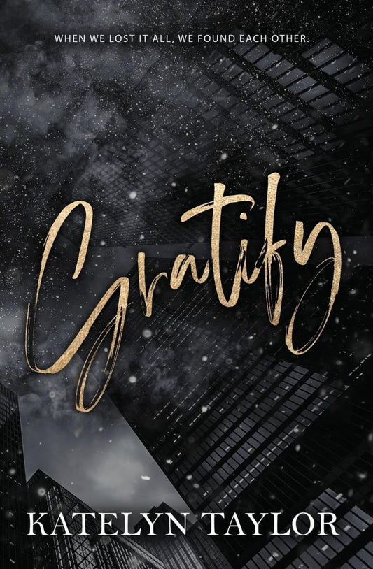 Gratify by Katelyn Taylor