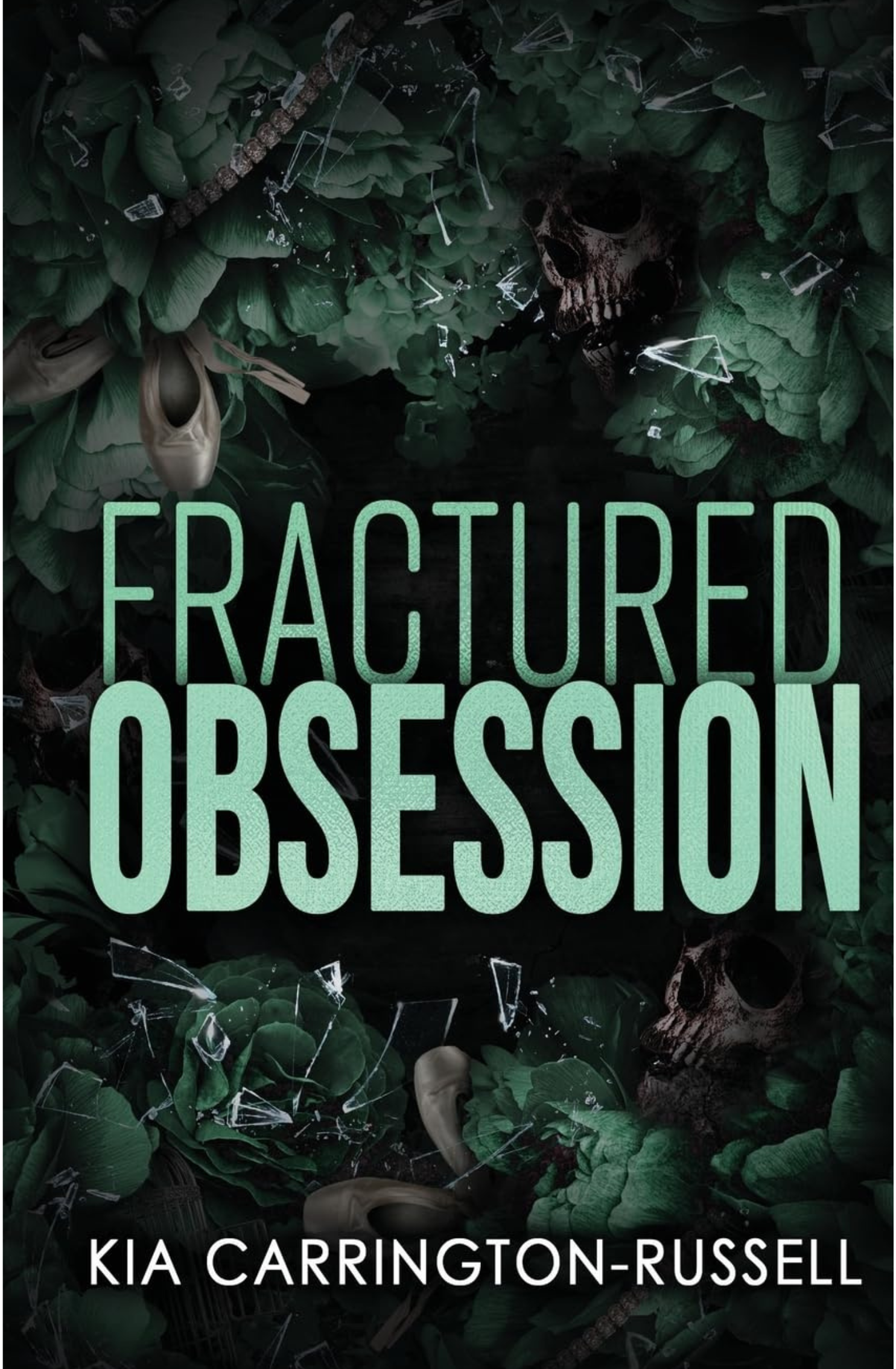 Fractured Obsession (Insidious Obsession Book 2) By Kia Carrington-Russell